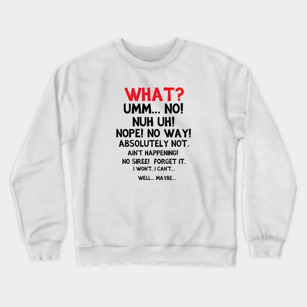 Well... Maybe... Crewneck Sweatshirt by AfterLater Art